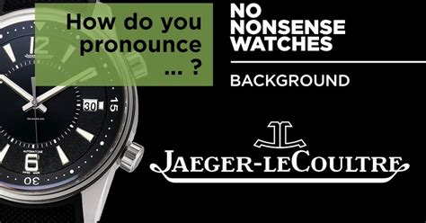 jaeger lecoultre pronunciation